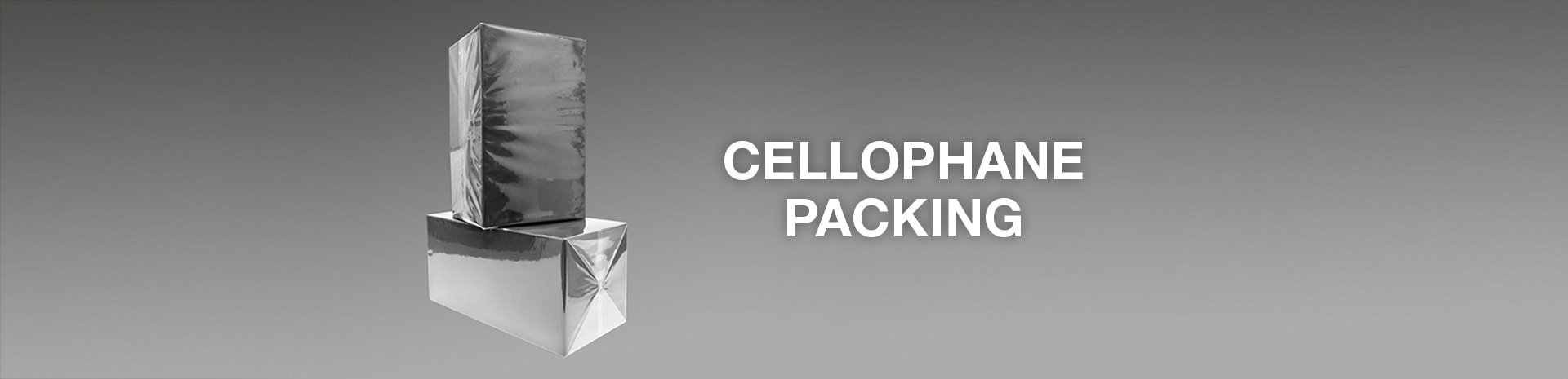 Cellophane Packing